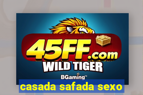 casada safada sexo